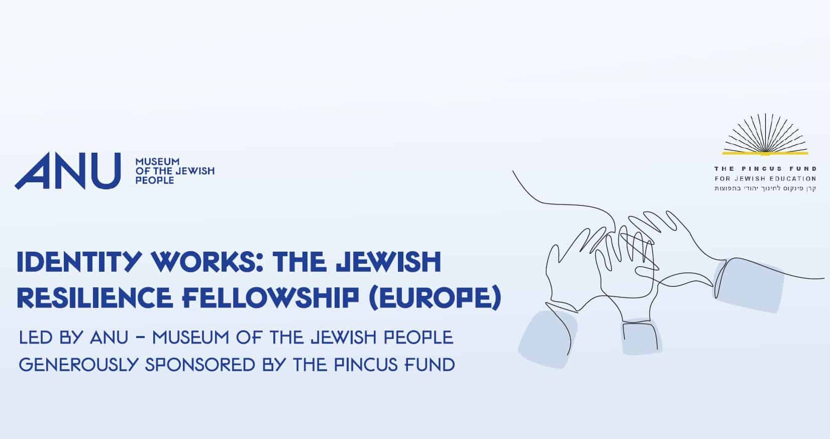Identity Works: The Jewish Resilience Fellowship by ANU – Museum of the Jewish People